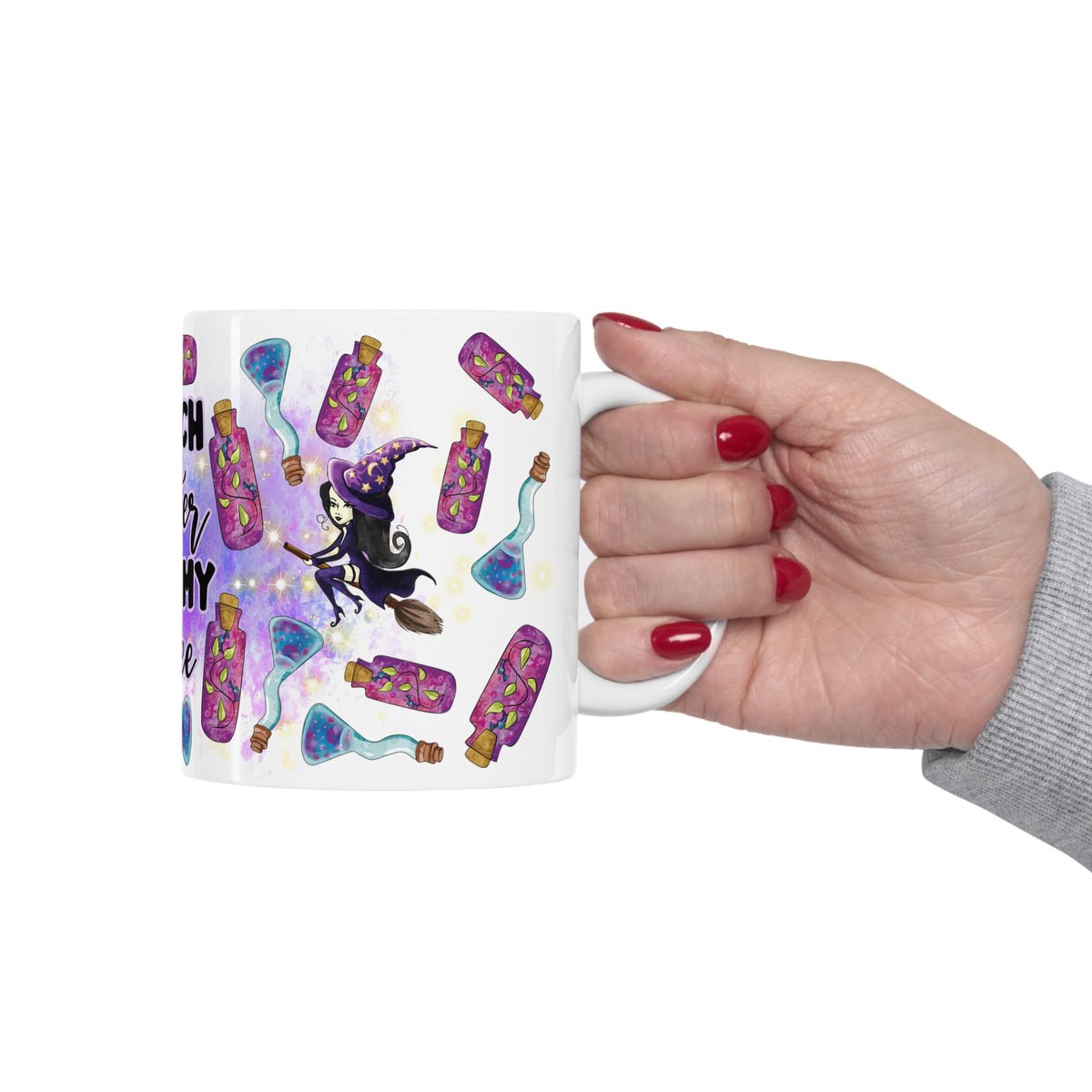 Witch's Better Have My Coffee Ceramic Mug 11oz