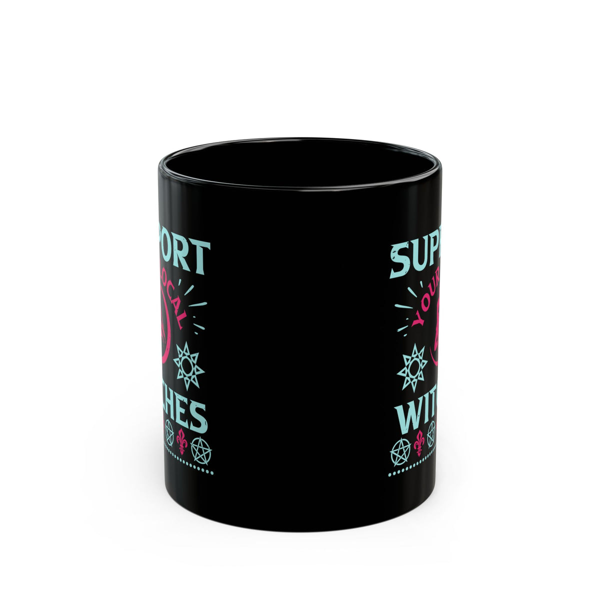 Support Your Local Witches 11oz Black Mug