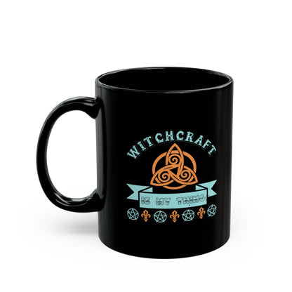 Witchcraft Is My Thing 11oz Black Mug