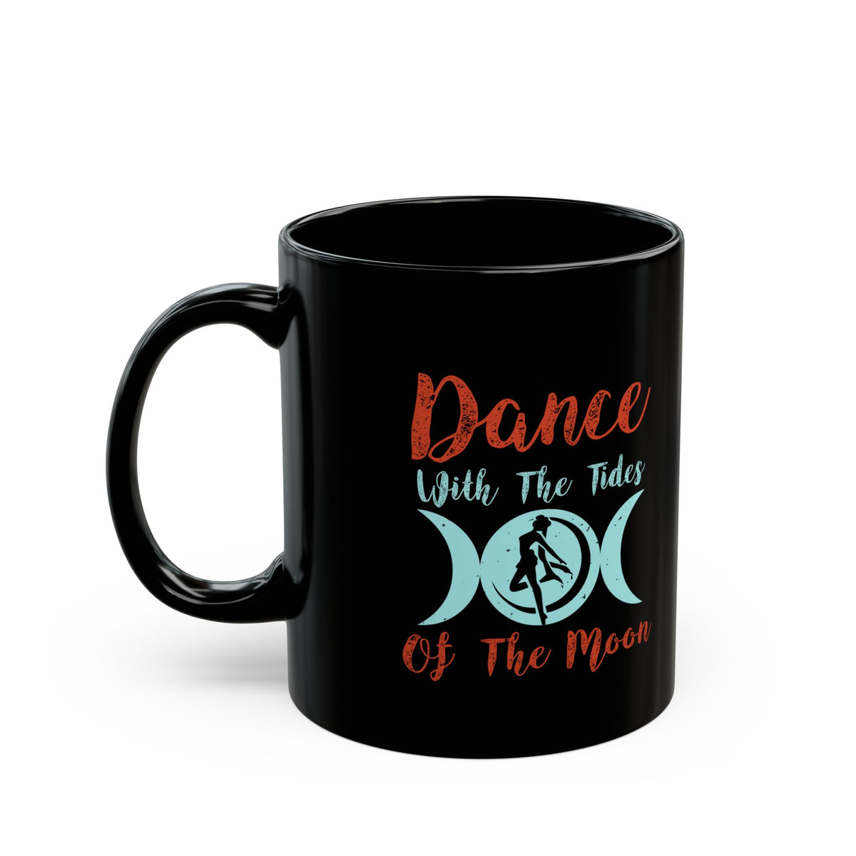 Dance With The Tides Of The Moon 11oz Black Mug