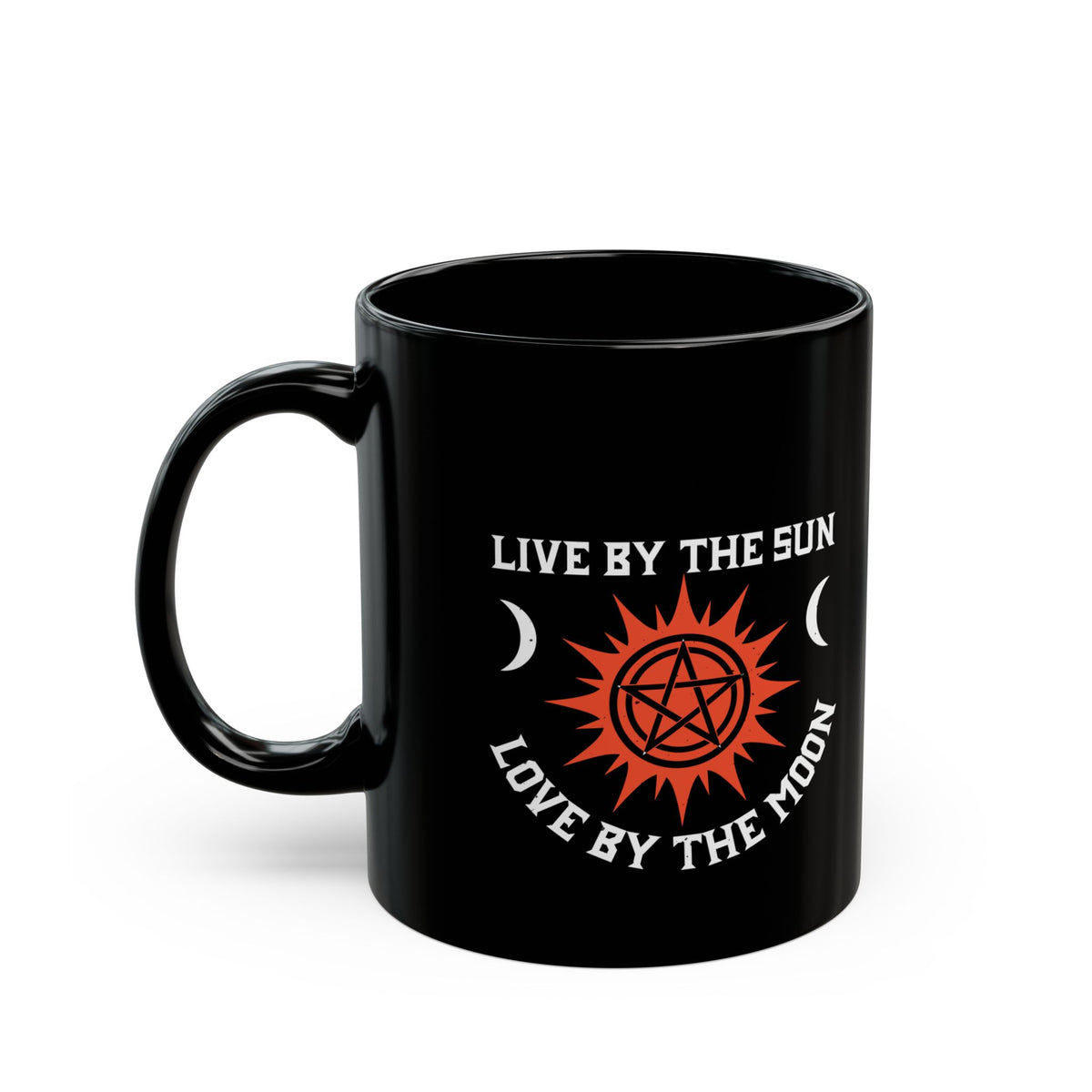 Live By The Sun Love By The Moon 11oz Black Mug
